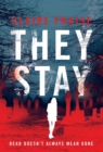 Image for They Stay : A Suspenseful Young Adult Supernatural Mystery