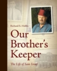 Image for Our Brother&#39;s Keeper : The Life of Sam Israel