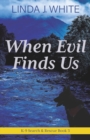 Image for When Evil Finds Us : K-9 Search and Rescue Book 3