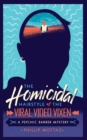Image for The Homicidal Hairstyle of the Viral Video Vixen (Book #2)