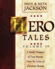 Image for Hero Tales, Vol. 4 : A family treasury of true stories from the lives of Christian heroes.