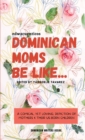 Image for Dominican Moms Be Like...