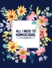 Image for All I Need to Homeschool Planner