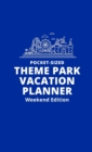 Image for Pocket-Sized Theme Park Vacation Planner, Weekend Edition : A Handy Travel Organizer to Plan and Track a Magical Trip