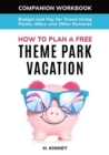 Image for How to Plan a Free Theme Park Vacation Companion Workbook