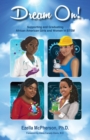 Image for Dream On! Supporting and Graduating African American Girls and Women in STEM