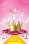 Image for Road To The Crown: A Journey of Self-Love and Self-Confidence Through Pageantry