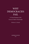 Image for Why Democracies Fail : A critical evaluation of the causes for