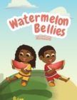 Image for Watermelon Bellies