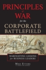 Image for Principles of War for the Corporate Battlefield : Warfighting Lessons for Business Leaders