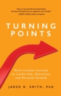 Image for Turning Points : More Lessons Learned on Leadership, Education, and Personal Growth