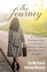 Image for The Journey : A Covid-19 Pandemic Story of a Woman&#39;s Journey to Build Her Emotional Strength