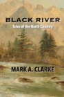 Image for Black River : Tales of the North Country