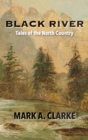 Image for Black River : Tales of the North Country