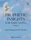 Image for Prophetic Insights For Daily Living Volume 4