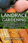 Image for Landrace Gardening: The Homesteader&#39;s Permaculture Guide to Food Security through Biodiversity and Promiscuous Pollination, eBook edition without photos