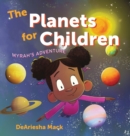 Image for The Planets for Children (Myrah&#39;s Adventure)