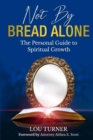 Image for Not By Bread Alone