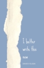 Image for I Better Write This Now