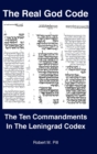 Image for The Real God Code : The Ten Commandments In The Leningrad Codex