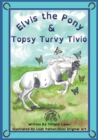 Image for Elvis the Pony and Topsy Turvy Tivio