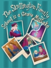Image for The Skullington Family School is a Grave Mistake : A Funny Book to get Preschool Kids Ready for School
