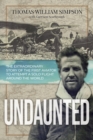 Image for Undaunted : The Extraordinary Story of the First Aviator to Attempt A Solo Flight Around the World