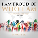 Image for I Am Proud of Who I Am