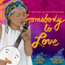 Image for Somebody to Love: The Story of Valerie June&#39;s Sweet Little Baby Banjolele