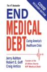 Image for End Medical Debt : Curing America&#39;s Healthcare Crisis (Covid recovery edition)
