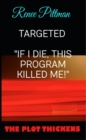 Image for Targeted: &amp;quote;If I Die, This Program Killed Me!&amp;quote;