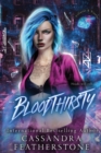 Image for Bloodthirsty : A Dark/Steamy/Contemporary Romance