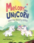 Image for Melody the Unicorn and the Beauty Within