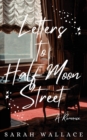 Image for Letters to Half Moon Street