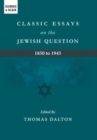 Image for Classic Essays on the Jewish Question