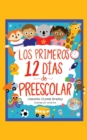 Image for Los Primeros 12 dias de Preescolar: !Cancion y coreografia incluidas!