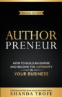 Image for Authorpreneur : How to Build an Empire and Become the Authority in Your Business