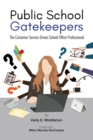 Image for Public School Gatekeepers : The Customer Service-Driven School Office Professional