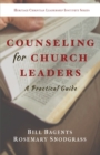 Image for Counseling for Church Leaders : A Practical Guide