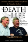 Image for From Death to Life: How One Organ Donor Saved the Lives of Two Friends