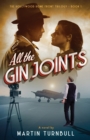 Image for All the Gin Joints : A novel of World War II Hollywood