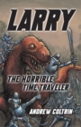 Image for Larry the Horrible Time Traveler