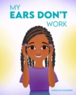 Image for My Ears Don&#39;t Work