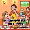 Image for My Grandma Says the F-Word