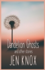 Image for Dandelion Ghosts