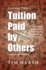 Image for Tuition Paid by Others : A Collection of Practical, Real-World Leadership Lessons