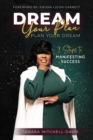 Image for Dream Your Plan, Plan Your Dream : 7 Steps to Manifesting Success