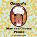Image for Grace&#39;s Mac and Cheese Please