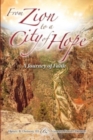 Image for From Zion to a City of Hope : A Journey of Faith