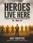 Image for Heroes Live Here: A Tribute to Camp Pendleton Marines Since 9/11